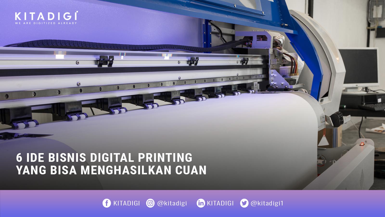 6 Ide Bisnis Digital Printing yang Bisa Menghasilkan Cuan - Kitadigi.com